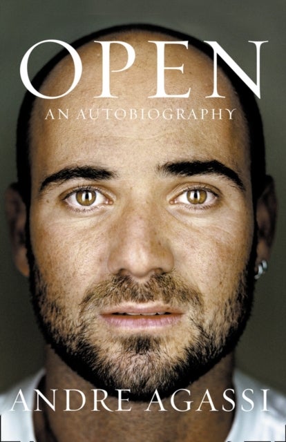 Open : An Autobiography - Paperback English by Andre Agassi - 10/08/2010