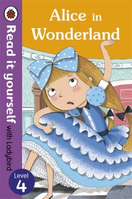 Alice In Wonderland - Read It Yourself With Ladybird: Level 4 - Paperback English by Nicola Bird - 25/06/2014