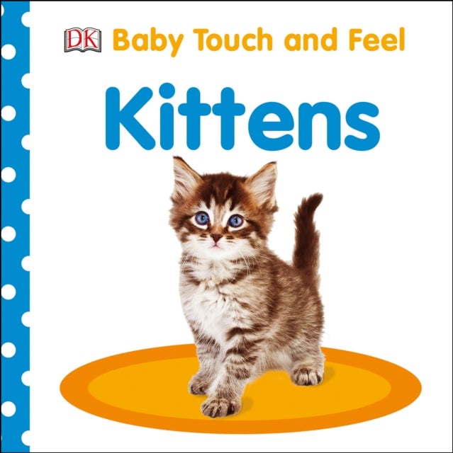 Baby Touch And Feel Kittens Board Book English by DK - 42795 