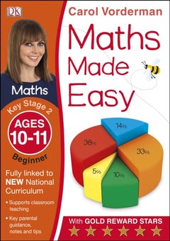 Maths Made Easy Ages 10-11 Key Stage 2 Beginner - Paperback English by Carol Vorderman - 01/07/2014 