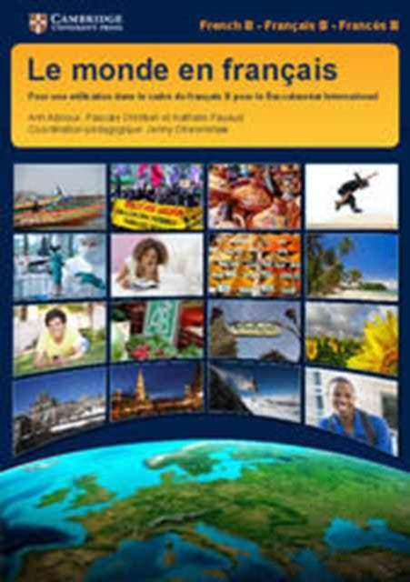 Monde En Francais Student's Book, Le: Pour Une Utilisation Dans Le Cadre Du Francais B Pour Le Bacca printed_book_paperback english - 26/11/2015