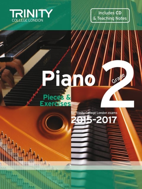 Piano 2015-2017: Pieces & Exercises: Grade 2 printed_book_paperback english - 01/07/2014