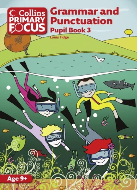 Collins Primary Focus : Grammar and Punctuation : Pupil Book 3 Paperback English by Louis Fidge - 40546