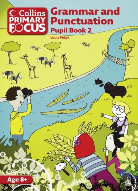 Collins Primary Focus : Grammar and Punctuation : Pupil Book 2 Paperback English by Louis Fidge - 40546 