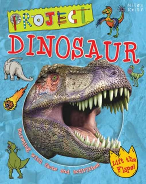 Project Dinosaur - Hardcover English by Miles Kelly - 10/1/2016