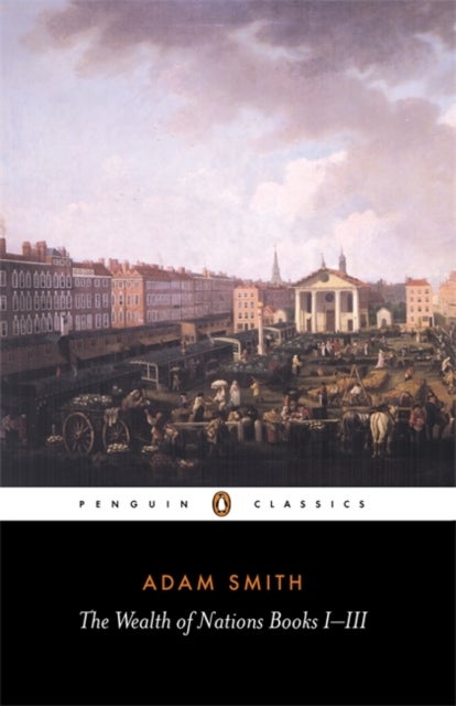 Wealth Of Nations Books I-III Paperback English by Adam Smith - 30007 