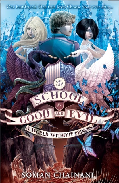 The School of Good and Evil: A World Without Princes - Paperback English by Soman Chainani 