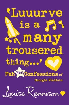 Luuurve Is A Many Trousered Thing...: Fab New Confessions Of Georgia Nicolson - Paperback English by Louise Rennison