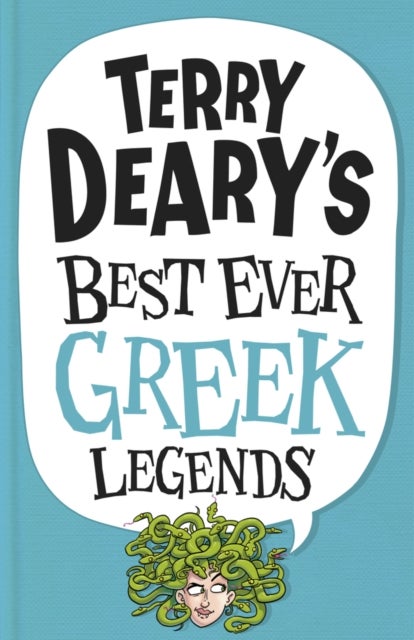 Terry Deary's Best Ever Greek Legends - Paperback English by Terry Deary