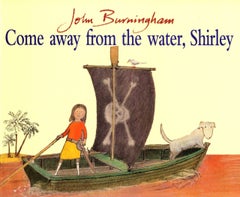 Come Away From The Water Shirley - Paperback English by John Burningham