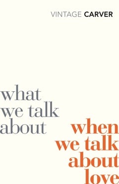 What We Talk About When We Talk About Love printed_book_paperback english