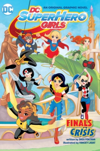 Dc Super Hero Girls Vol 01 Finals Crisis Paperback English by Shea Fontana - 42556 - v1502142639/N12003104A_1