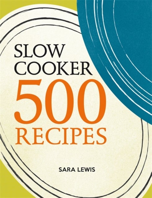 Slow Cooker: 500 Recipes printed_book_paperback english