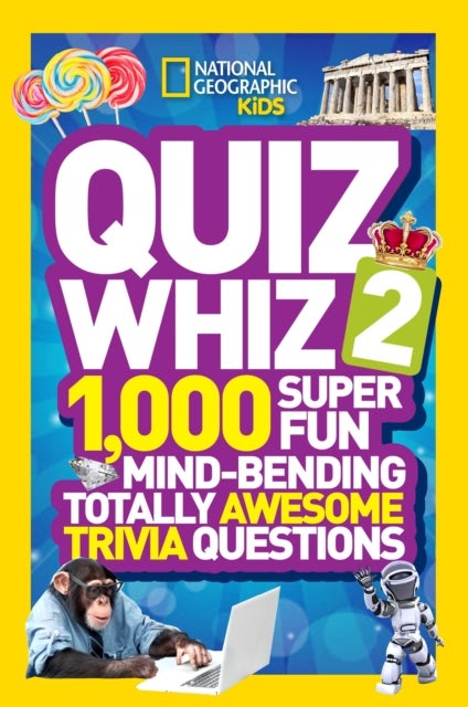 National Geographic Kids Quiz Whiz 2: 1,000 Super Fun Mind-Bending Totally Awesome Trivia Questions - Paperback English by National Geographic 