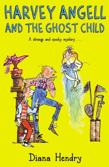 Harvey Angell and the Ghost Child - Paperback English by Diana Hendry