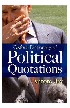 Oxford Dictionary Of Political Quotations - Hardcover English by Antony Jay - 09/03/2006 
