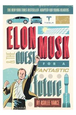 Elon Musk And The Quest For A Fantastic Future Young Readers' Edition printed_book_paperback english - 24/01/2017
