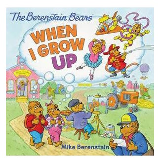 Berenstain Bears: When I Grow Up Paperback English by Mike Berenstain - 42013 