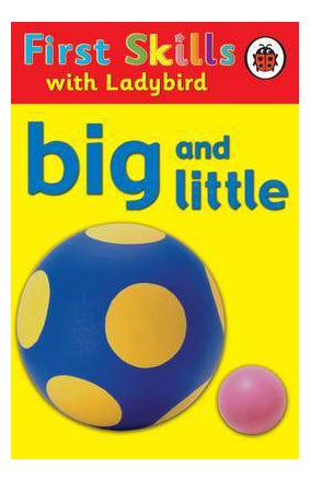 First Skills with Ladybird: Big and Little Hardcover English by Jean Adamson - 40605