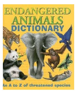 Endangered Animals Dictionary: an A to Z of Threatened Species - Hardcover English by Miguel De Lathrop Cervantes - 1/1/2008