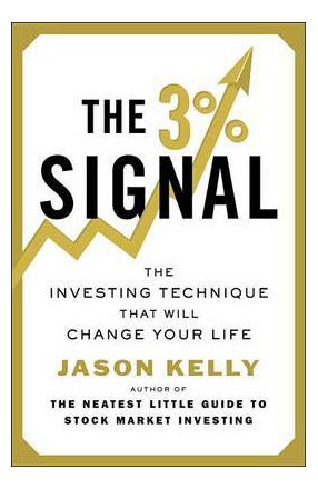 The 3% Signal : The Investing Technique That Will Change Your Life - Paperback English by Jason Kelly - 24/02/2015 