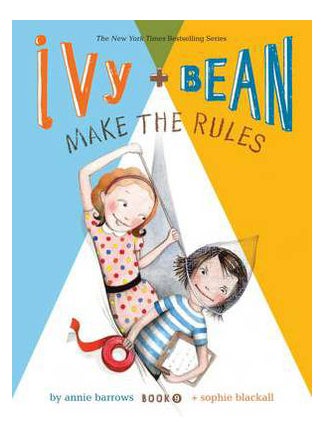Ivy And Bean Make The Rules: Book 9 - Paperback English by Annie Barrows - 01/08/2013