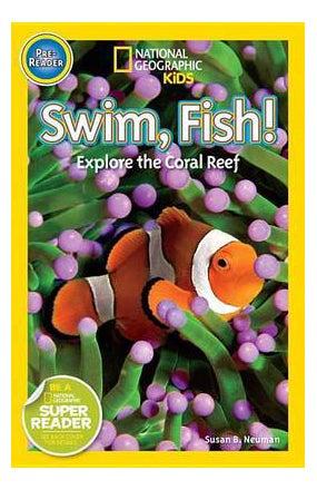 Swim, Fish!: Explore The Coral Reef - Paperback English by Susanb Neuman