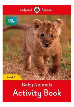 بي بي سي إيرث: كتاب النشاط صغار الحيوانات - ليدي بيرد ريدرز المستوى 1 printed_book_paperback english