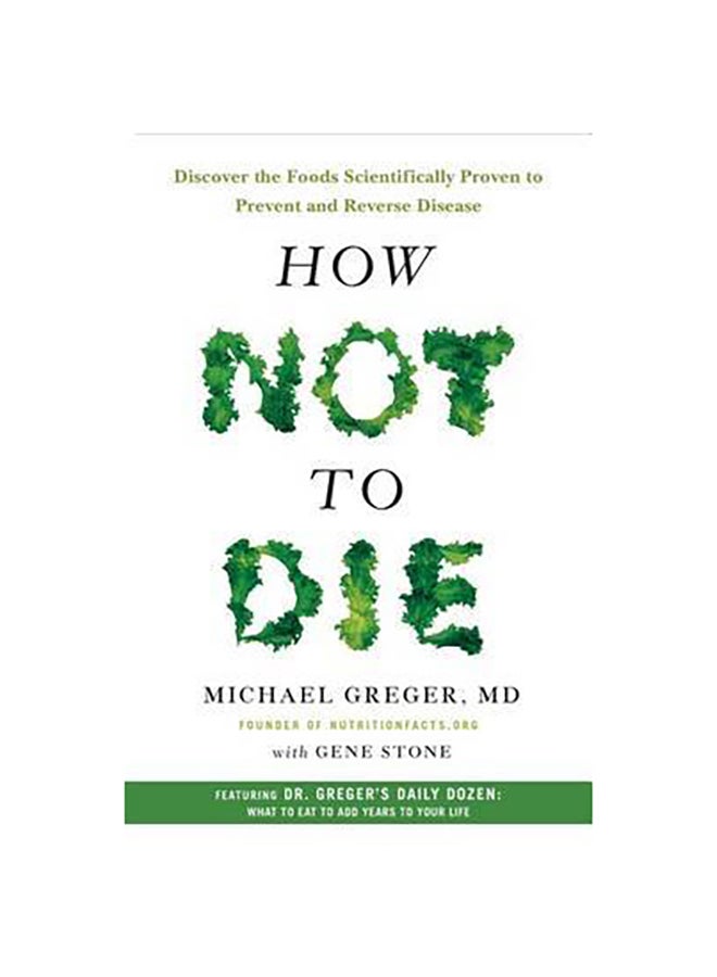 How Not to Die - Hardcover English by Michael Greger - 08/12/2015 