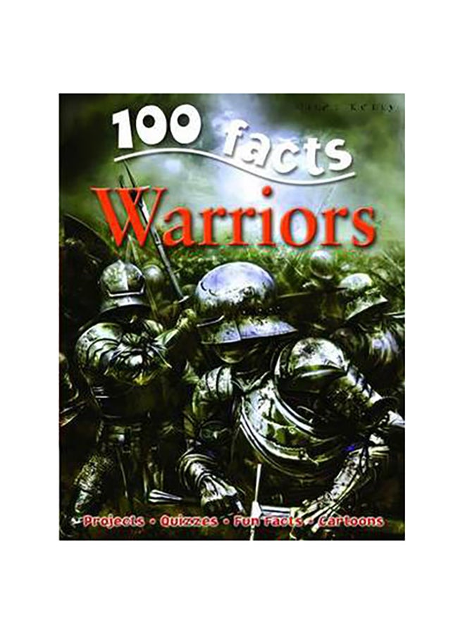 100 Facts - Warriors - Paperback English by John Malam - 40238