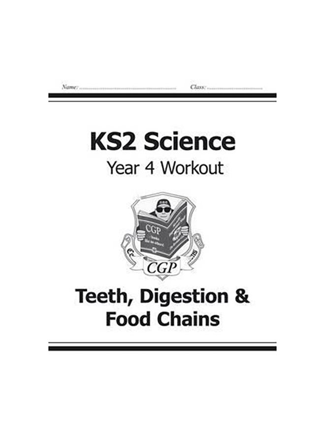 KS2 Science Year Four Workout: Teeth, Digestion & Food Chains - Paperback English by CGP Books - 41781 