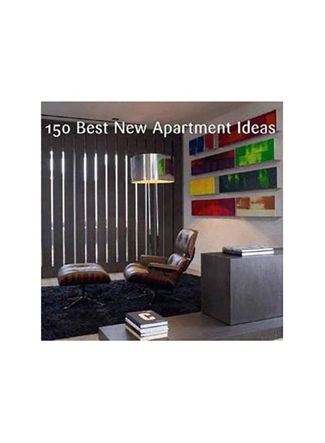 150 Best New Apartment Ideas printed_book_hardback english - 01/11/2011 