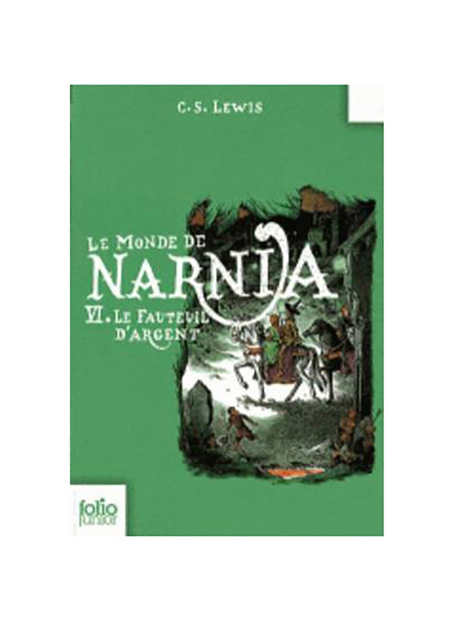 Les Chroniques De Narnia 6 : Le Fauteuil D'Argent - Paperback French by Clives Lewis - 39450 