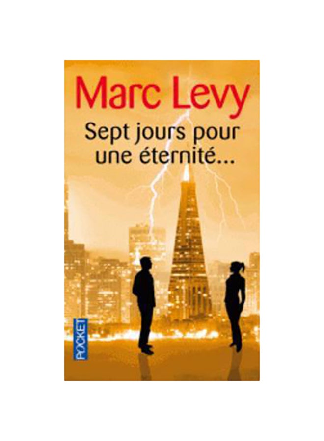 Sept Jours Pour Une Eternite… - Paperback French by Marc Levy - 40668