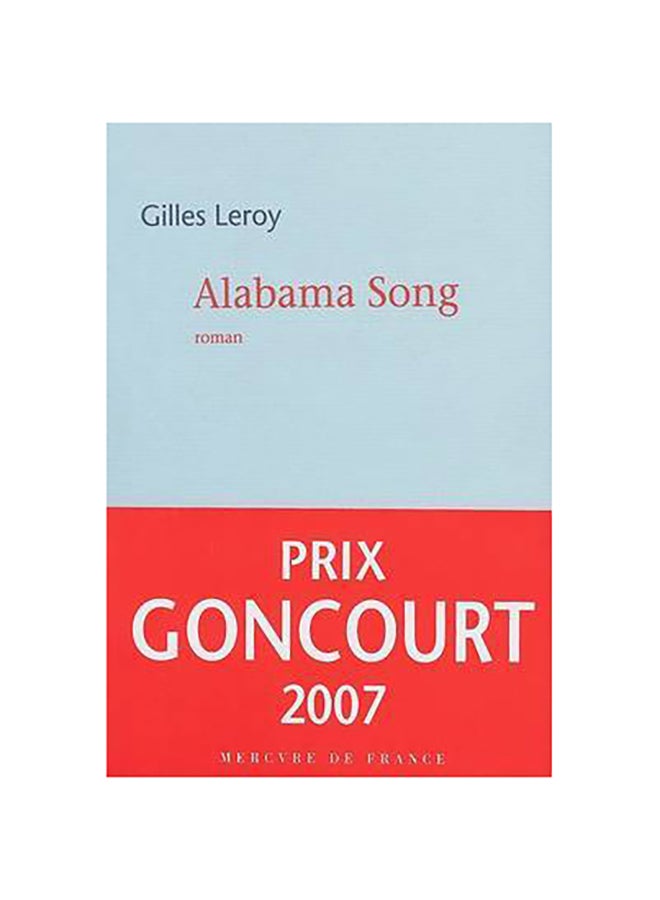 Alabama Song - Paperback French by Gilles Leroy - 23/08/2007 