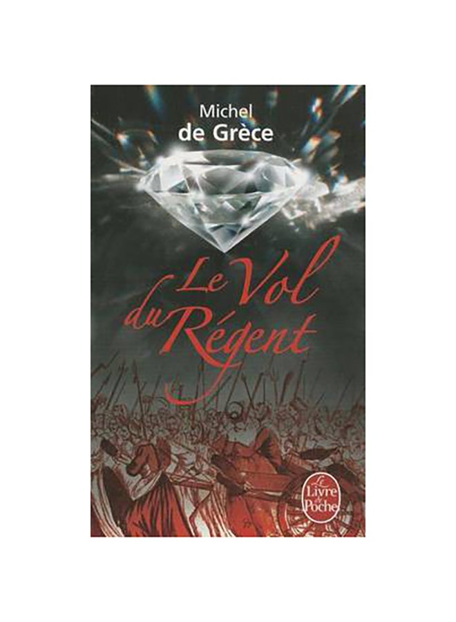 Le Vol Du Regent - Paperback French by Michel De Grèce - 03/03/2010