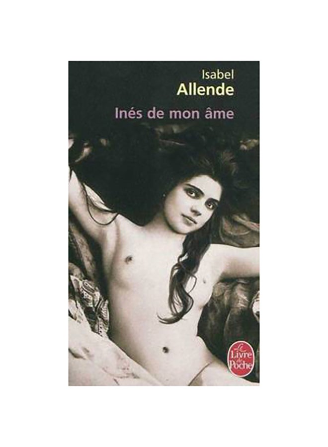Ines De Mon Ame - Paperback French by Isabel Allende - 01/02/2010