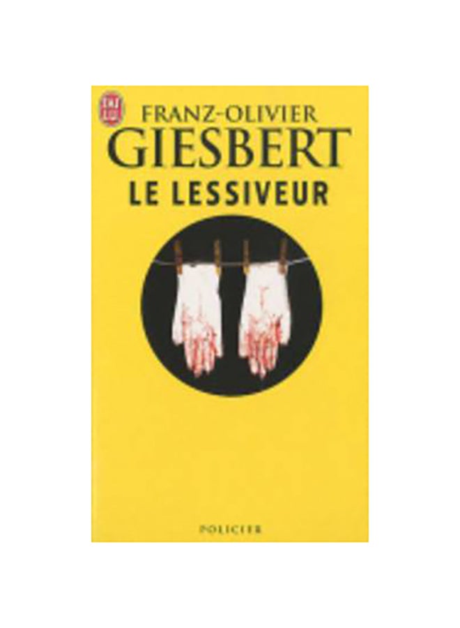 Le Lessiveur - Paperback French by Franz-Olivier Giesbert - 01/04/2010