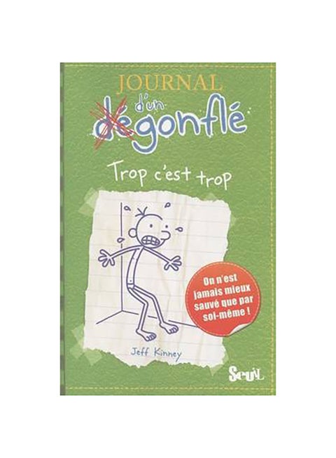 Journal D'Un Degonfle Tome 3 - Trop C'Est Trop Paperback French by Jeff Kinney - 40243