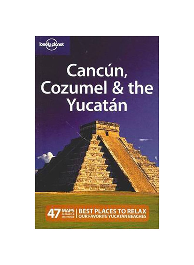 Cancun, Cozumel and the Yucatan - Paperback English by Greg Benchwick - 1/10/2010