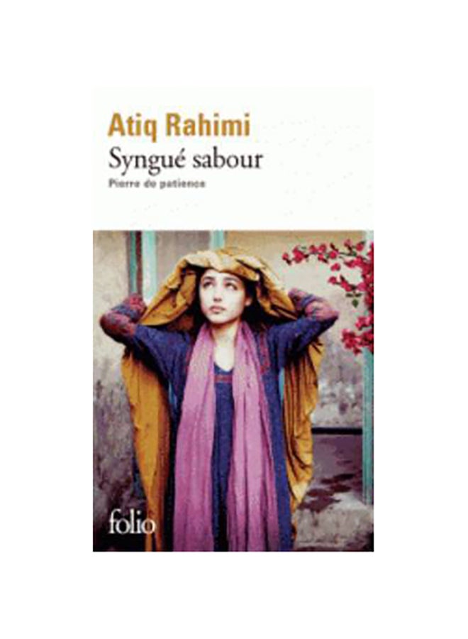 Syngué Sabour - Paperback French by Atiq Rahimi - 01/03/2010