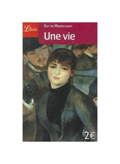 Une Vie - Paperback French by Guy De Maupassant - 37630 
