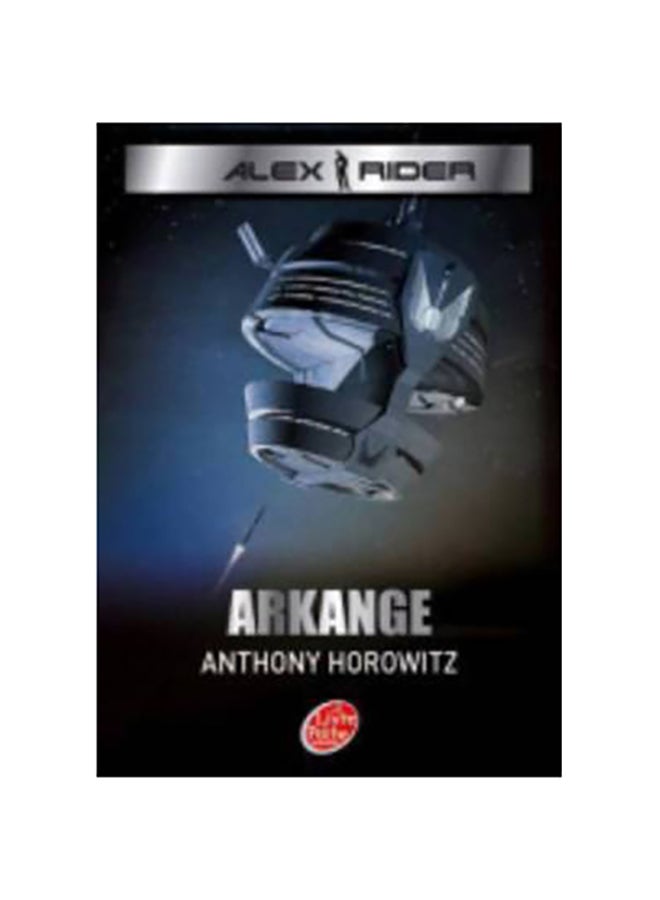Alex Rider - Tome 6 - Arkange - Paperback French by Anthony Horowitz - 03/12/2005