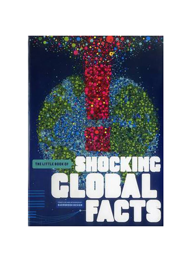 The Little Book of Shocking Global Facts - Paperback English by Barnbrook Studio - 7/12/2014 
