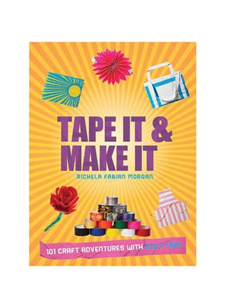 Tape it and Make It - Paperback English by RICHELA FABIAN MORGAN - 17/09/2012 - v1502456484/N11170426A_1