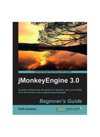 Jmonkeyengine 3.0 Beginner’s Guide - Paperback English by Ruth Kusterer - 25/06/2013 - v1502456491/N11171091A_1