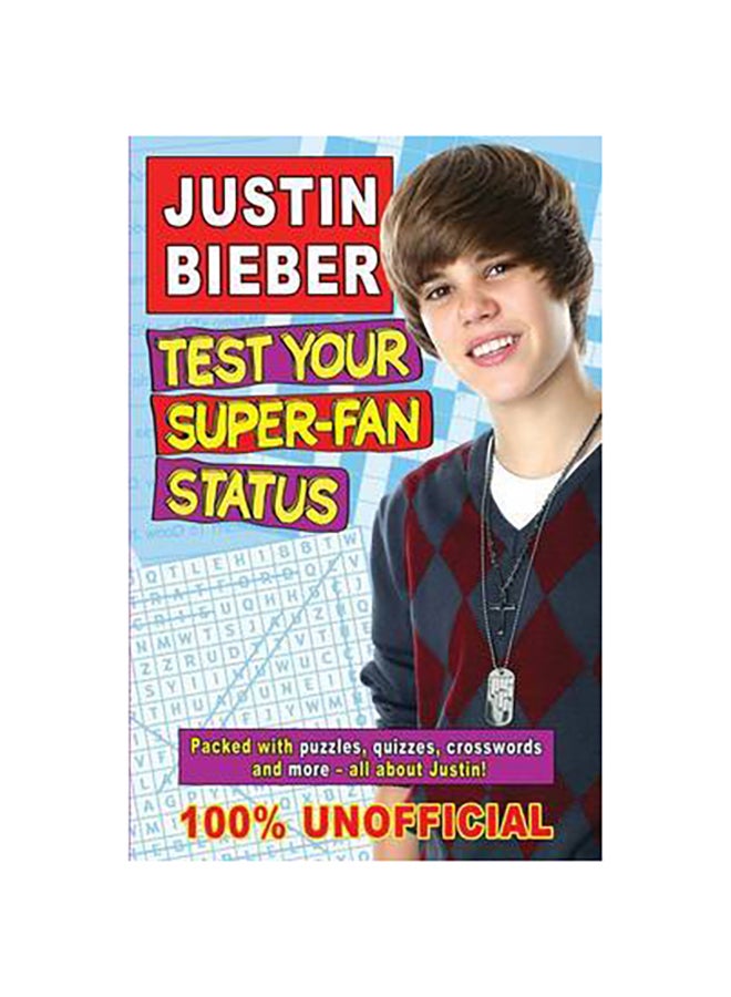 Justin Bieber : Test Your Super-fan Status - Paperback English by Gabrielle Reyes - 1/2/2011 