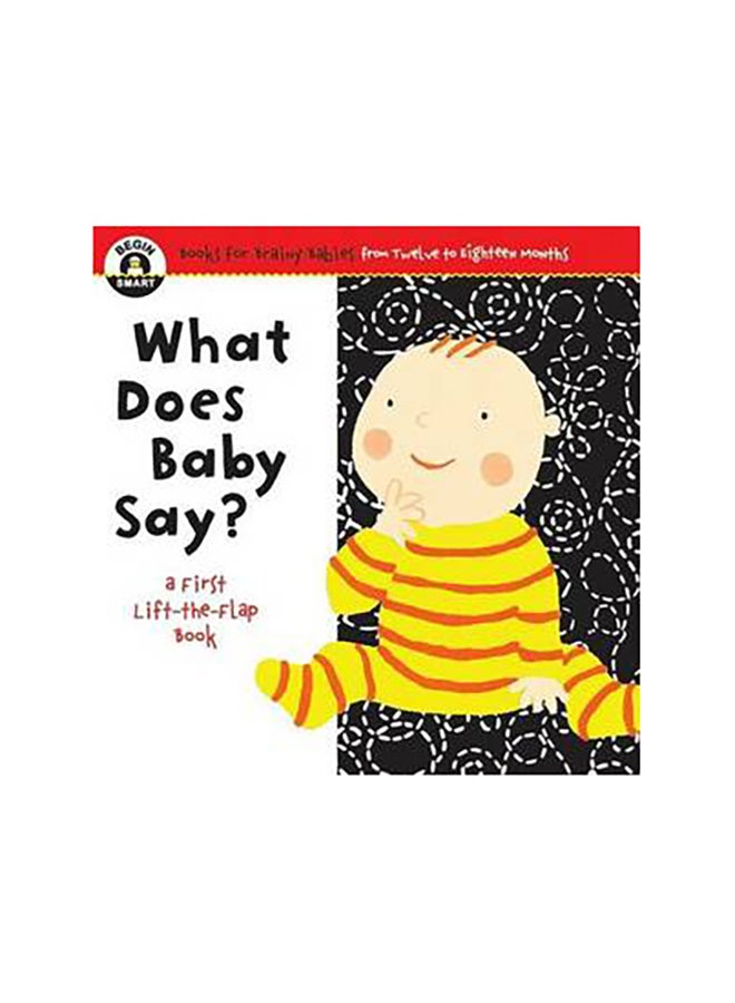 Begin Smart What Does Baby Say? - Board Book English by Begin Smart Books - 3/6/2008 