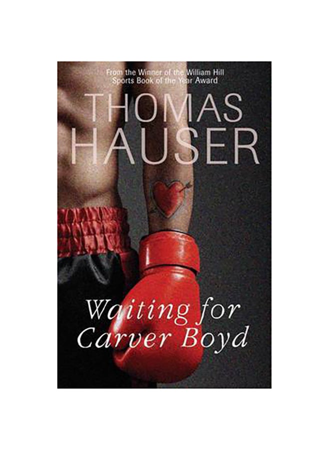 Waiting For Carver Boyd - Hardcover English by Thomas Hauser - 1/4/2011