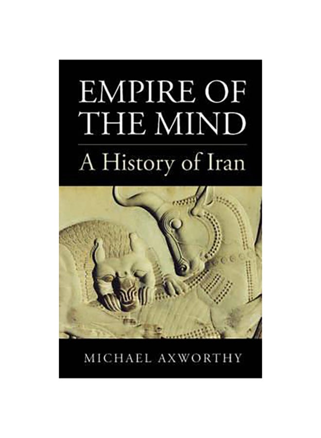 Empire Of The Mind - Hardcover English by Michael Axworthy - 39092 